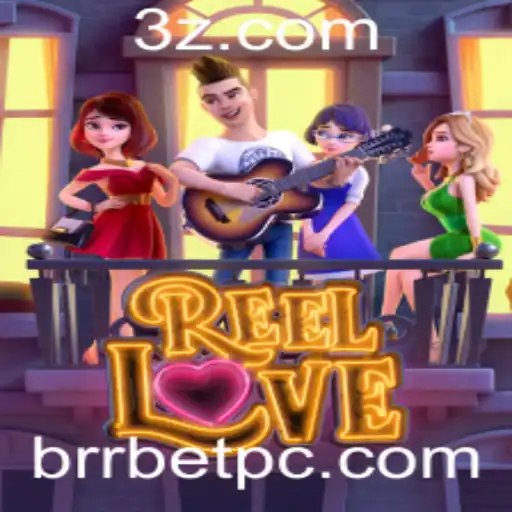 Descubra o Mundo de ReelLove no brrbet: Uma Experiência de Jogo Única