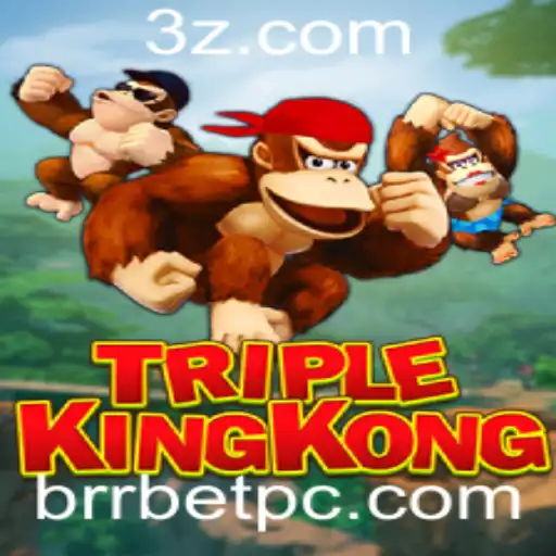 TripleKingKong: Uma Imersão no Mundo Entusiasmante de brrbet